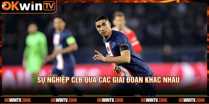 Sự nghiệp CLB của "Flying Wing-back" qua các giai đoạn khác nhau